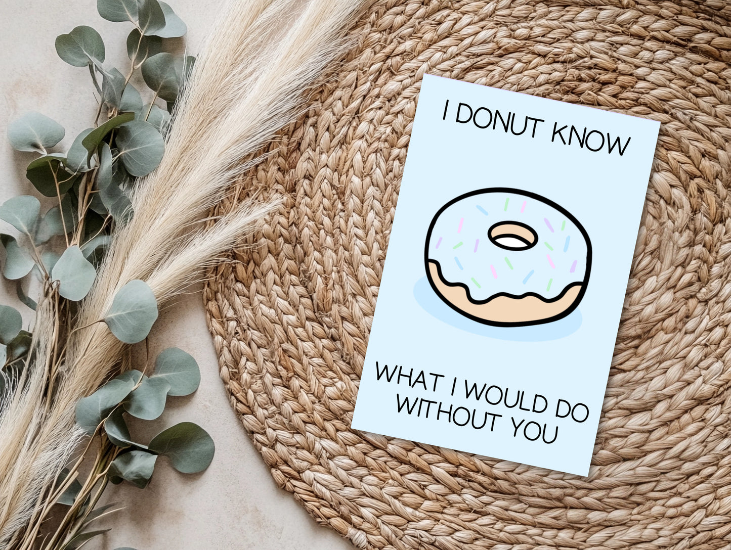 I Donut Know What I Would Do Without You Punny Greeting Card 4x6 | Donut Greeting Card | Punny Greeting Card | Pastel Blue