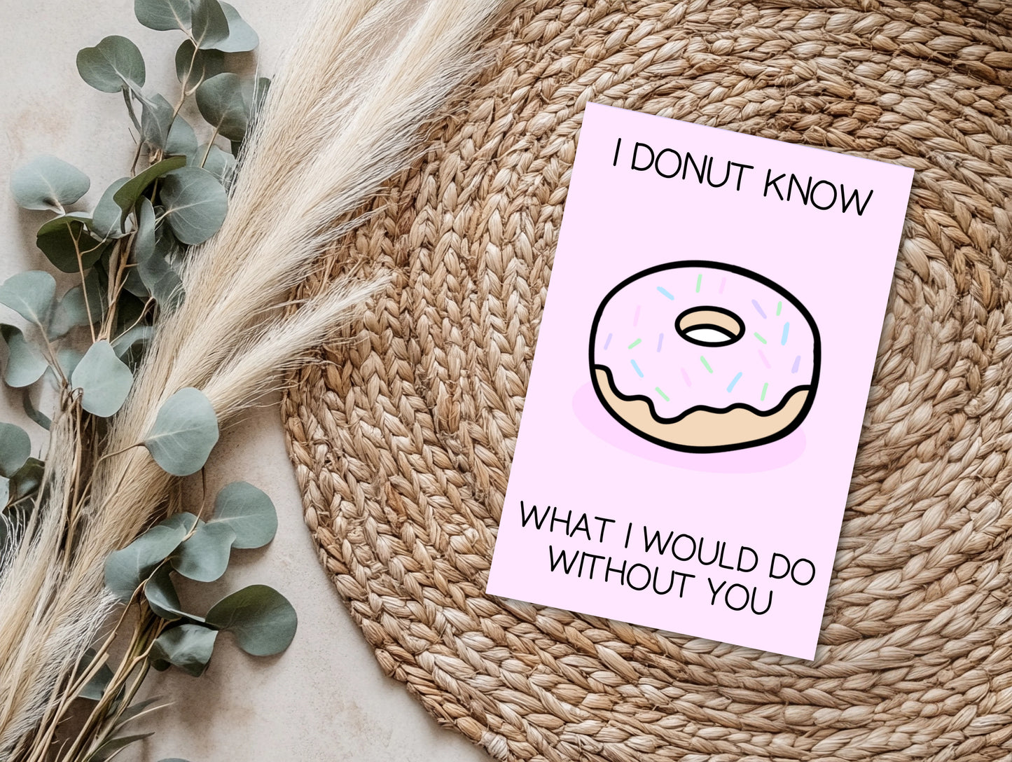 I Donut Know What I Would Do Without You Punny Greeting Card 4x6 | Donut Greeting Card | Punny Greeting Card | Pastel Pink