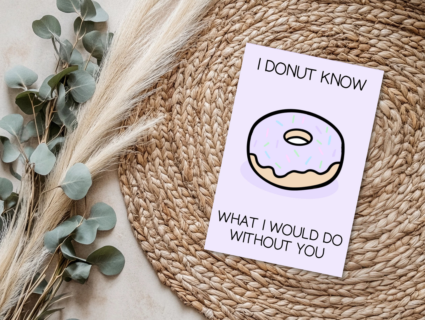 I Donut Know What I Would Do Without You Punny Greeting Card 4x6 | Donut Greeting Card | Punny Greeting Card | Pastel Purple
