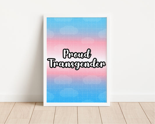 Proud Transgender LGBTQ+ Art Prints - LGBTQ+ Art Prints - LGBTQ+ Wall Art Prints - Pride Art Prints