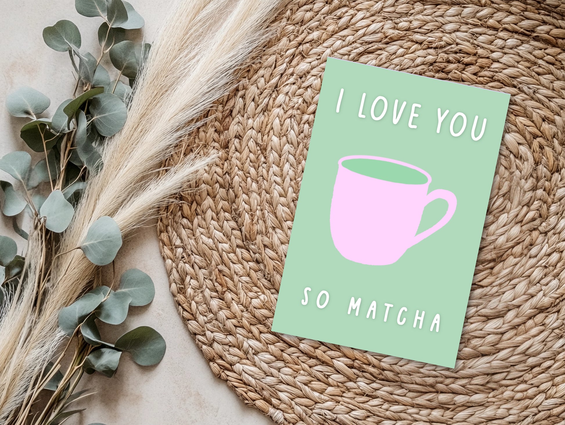 4x6 I Love You Very Matcha Punny Greeting Card image 1