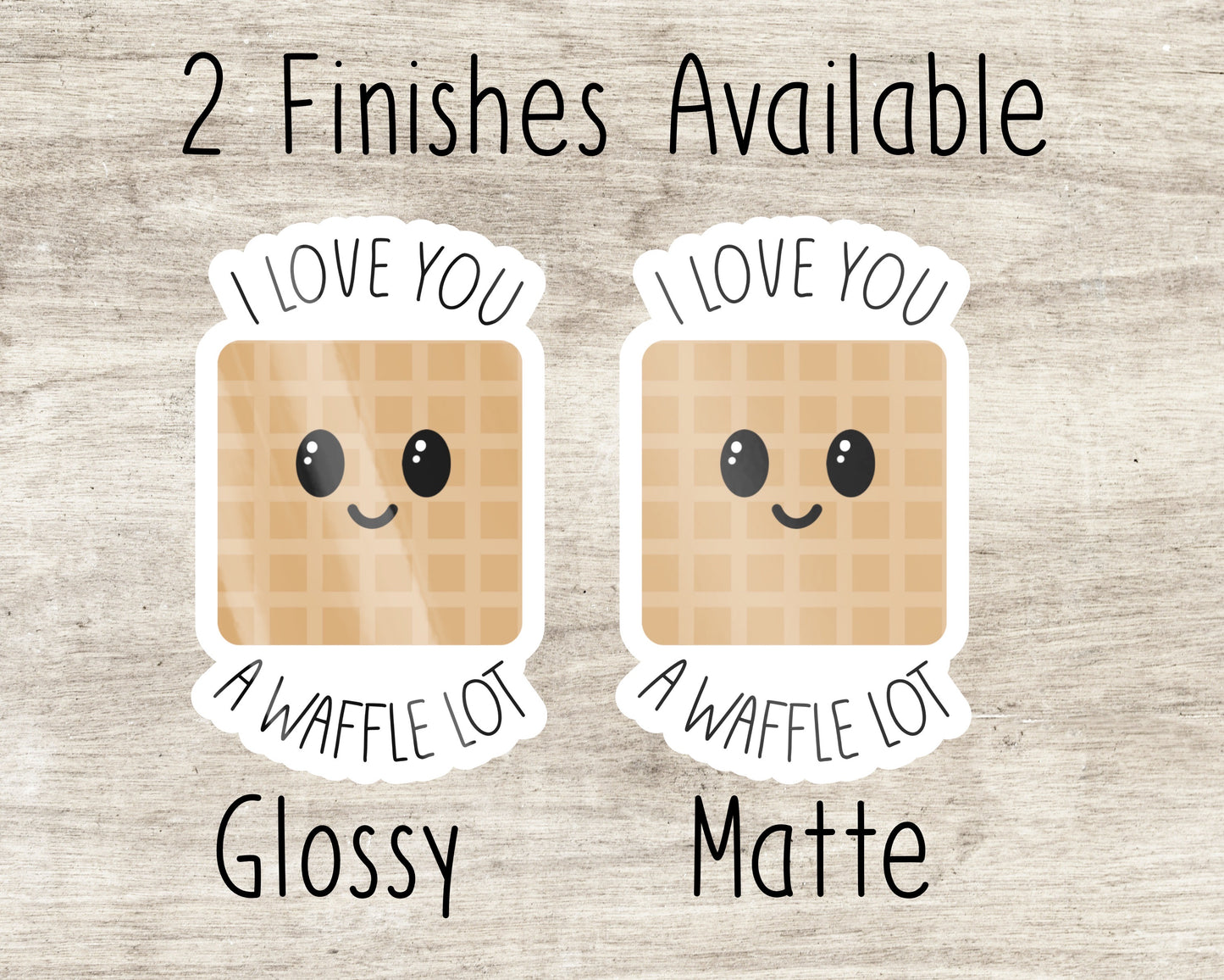 3 inch I Love You a Waffle Lot Punny Sticker