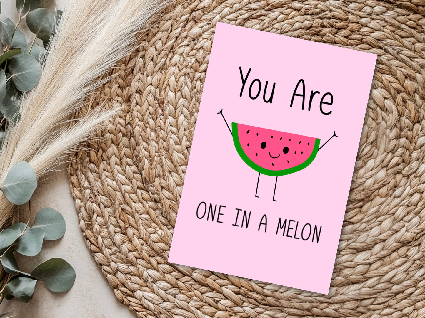 4x6 You Are One In a Melon Punny Greeting Card image 1