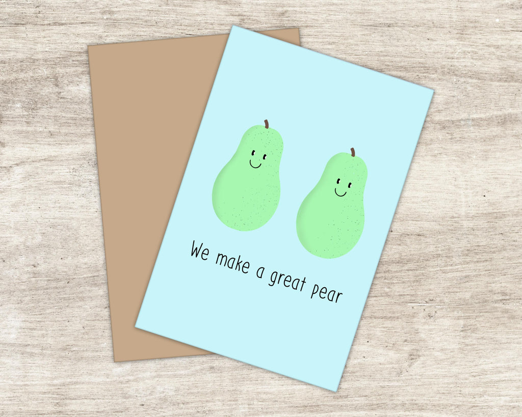 We Make a Great Pear 4x6 Greeting Card