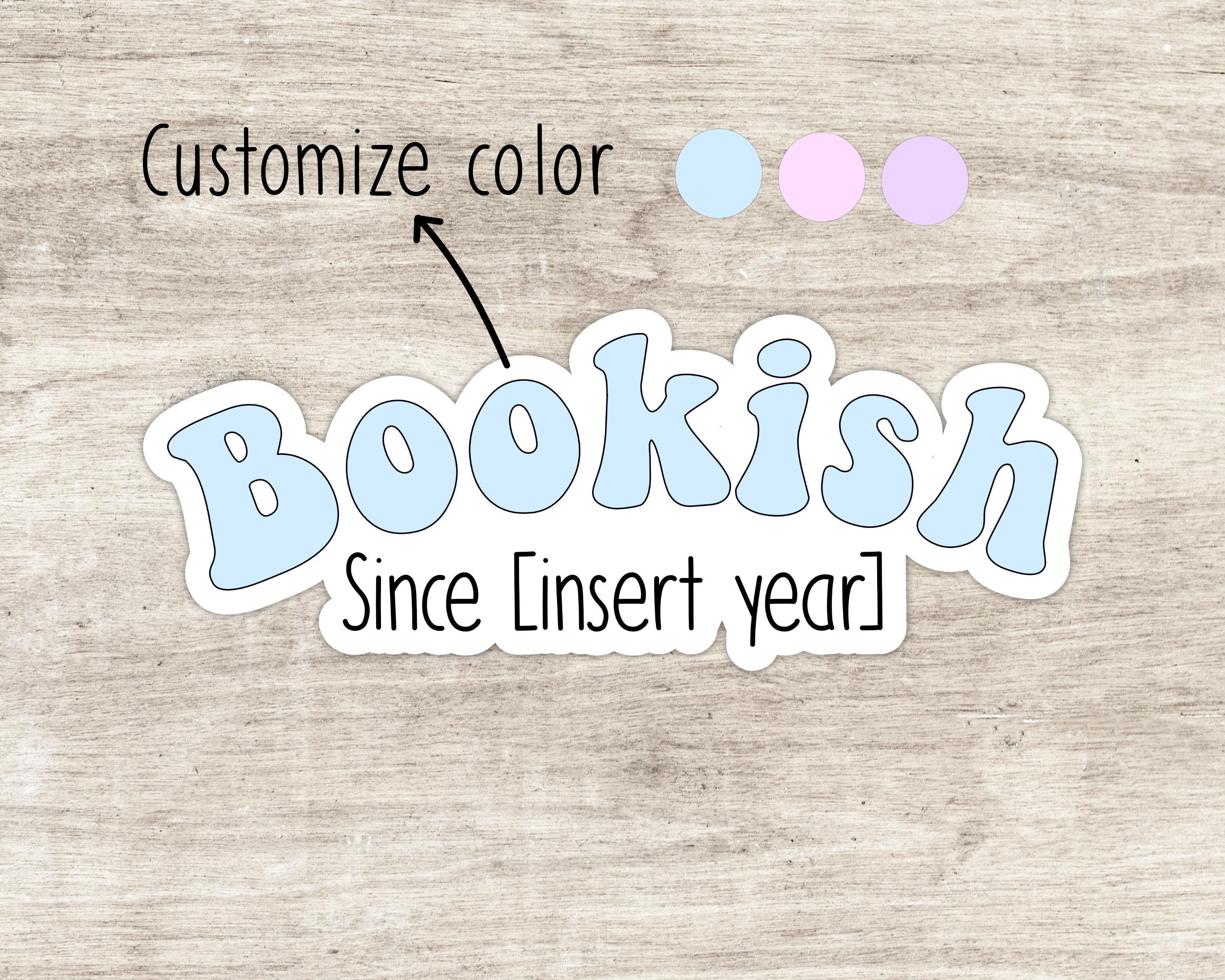 Customizable Bookish Since Text Sticker