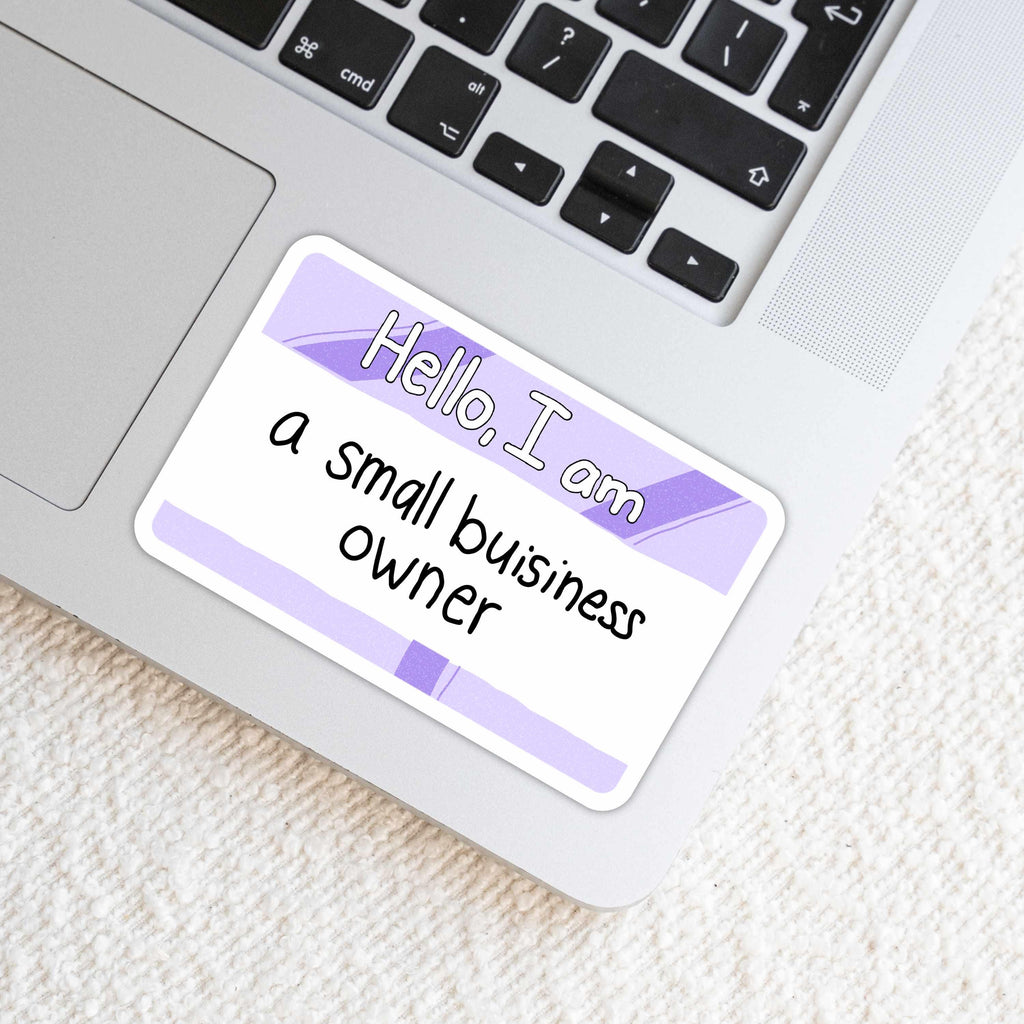 Hello, I am a Small Business Owner Sticker