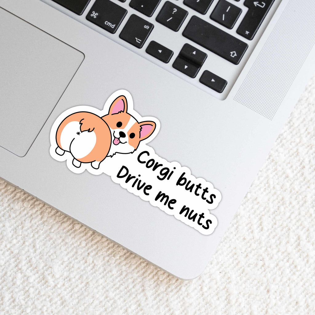 Corgi Butts Drive Me Nuts: Sticker for Corgi Lovers