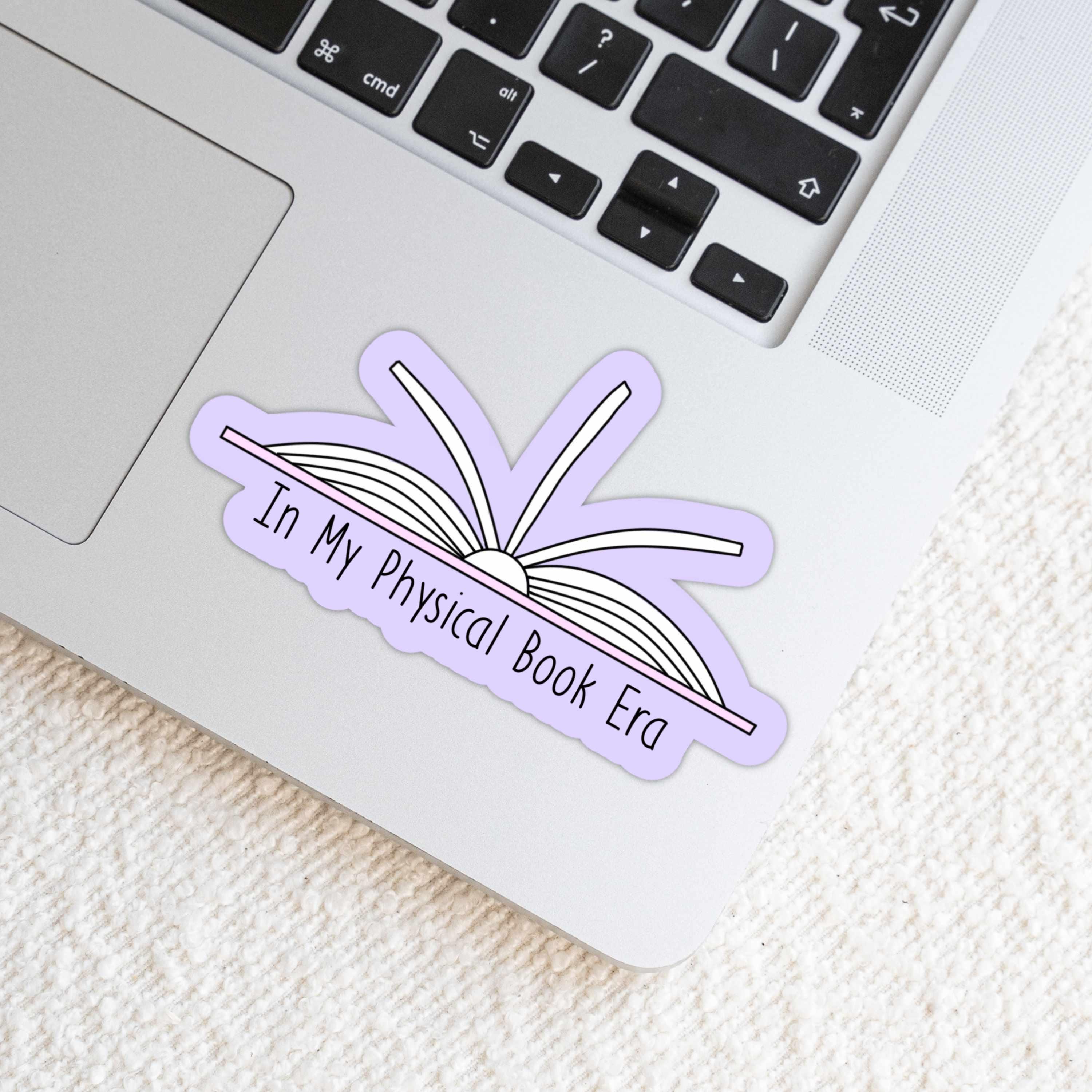 In My Physical Books Era Bookish Sticker