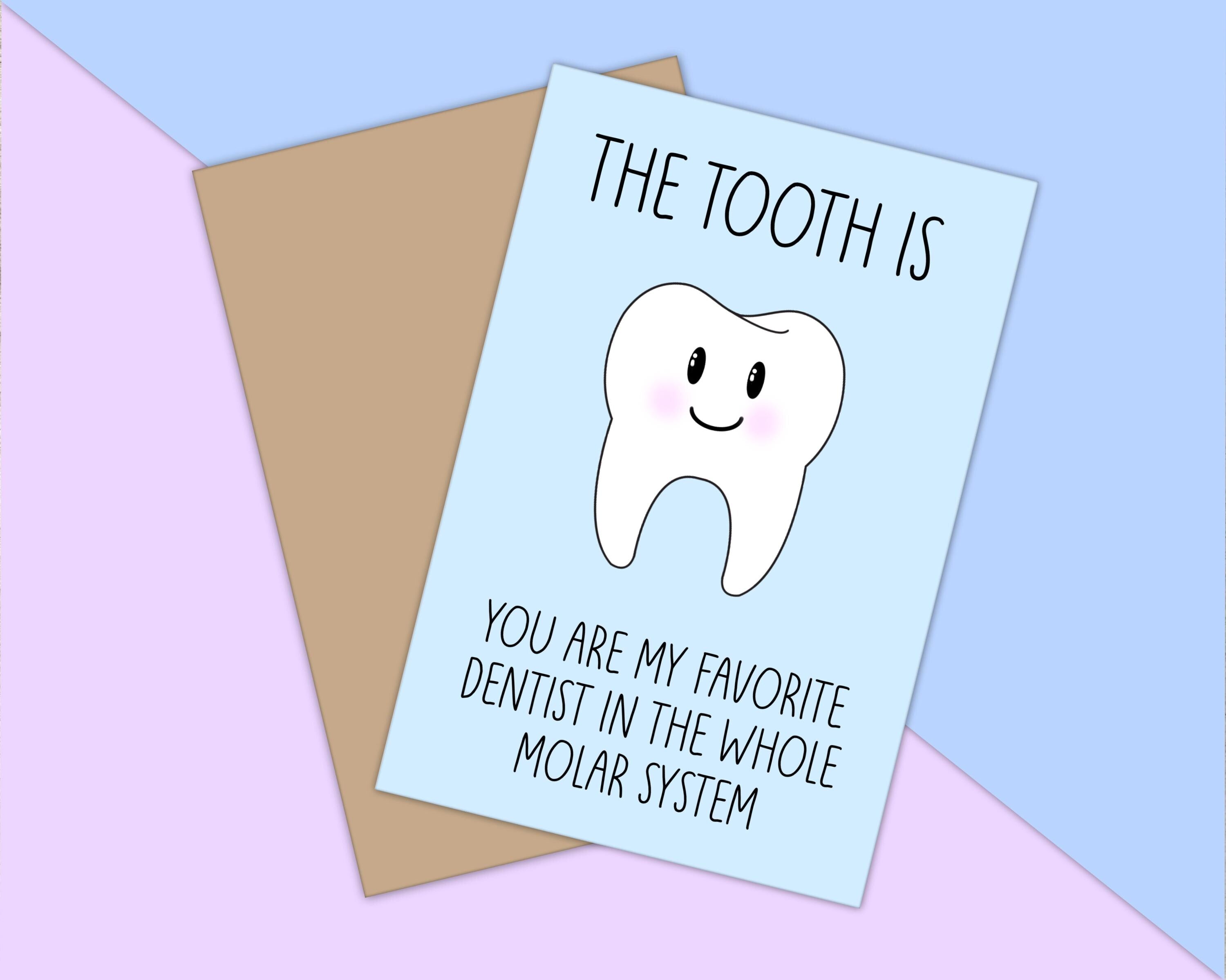 Tooth Pun 4x6 Greeting Card: Gift for your Dentist