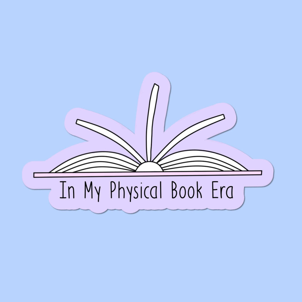 In My Physical Books Era Bookish Sticker