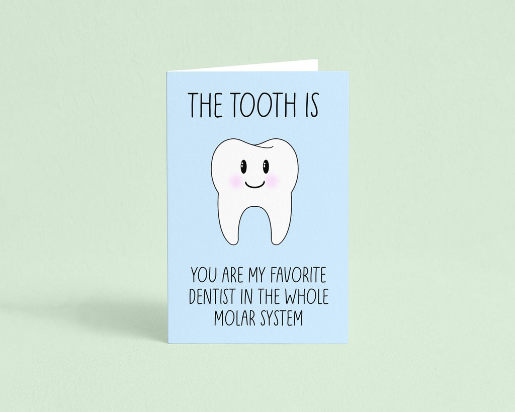 Tooth Pun 4x6 Greeting Card: Gift for your Dentist