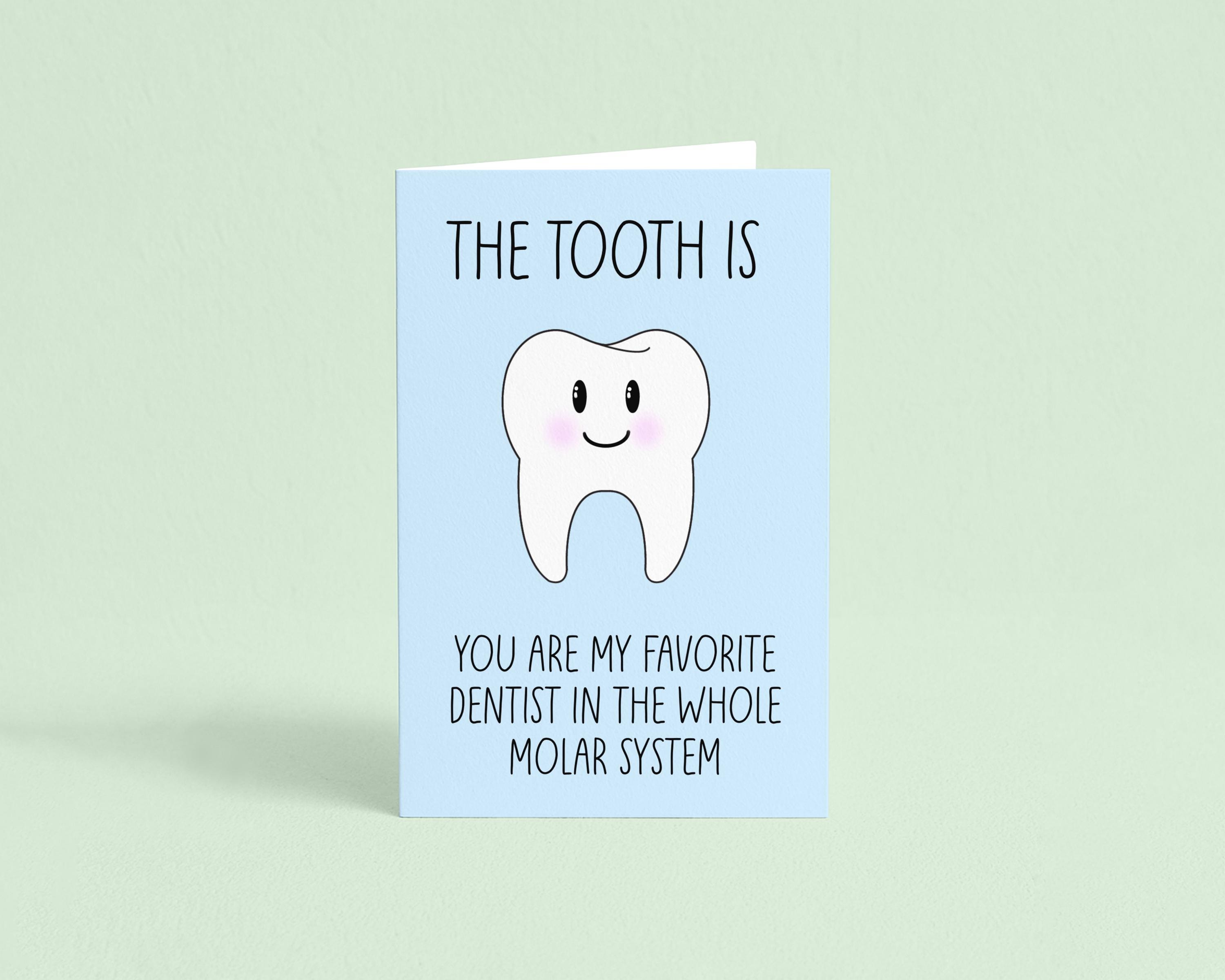 Tooth Pun 4x6 Greeting Card: Gift for your Dentist