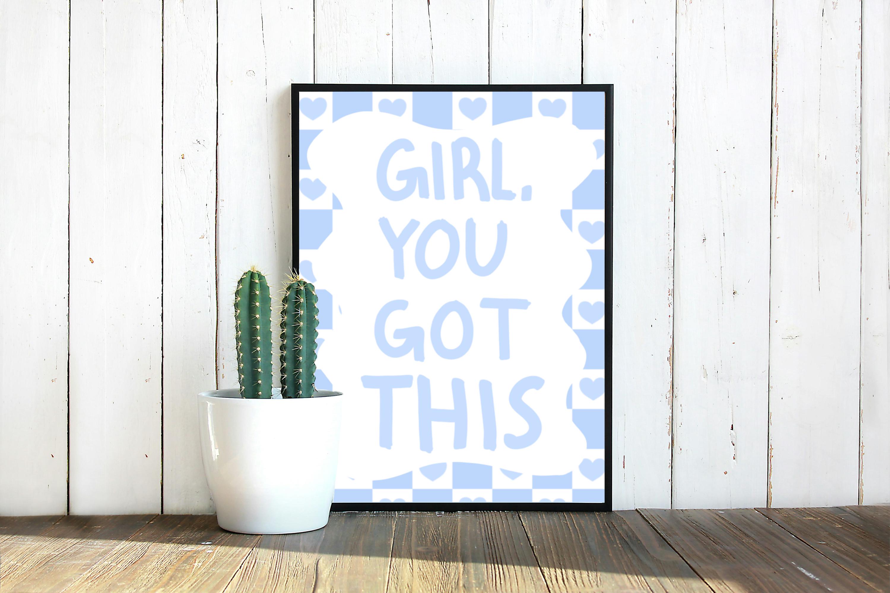 Girl, You Got This Wall Print: Motivational Quote Home Decor