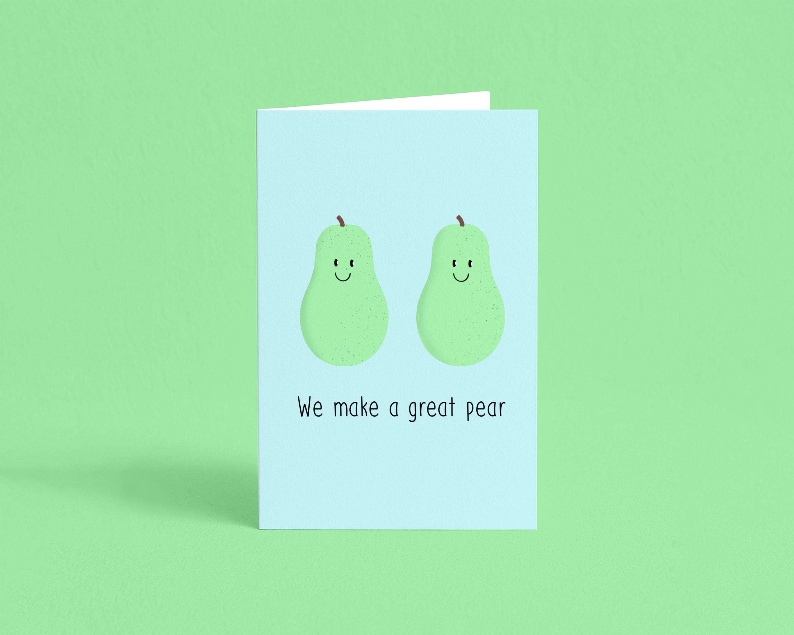 We Make a Great Pear 4x6 Greeting Card