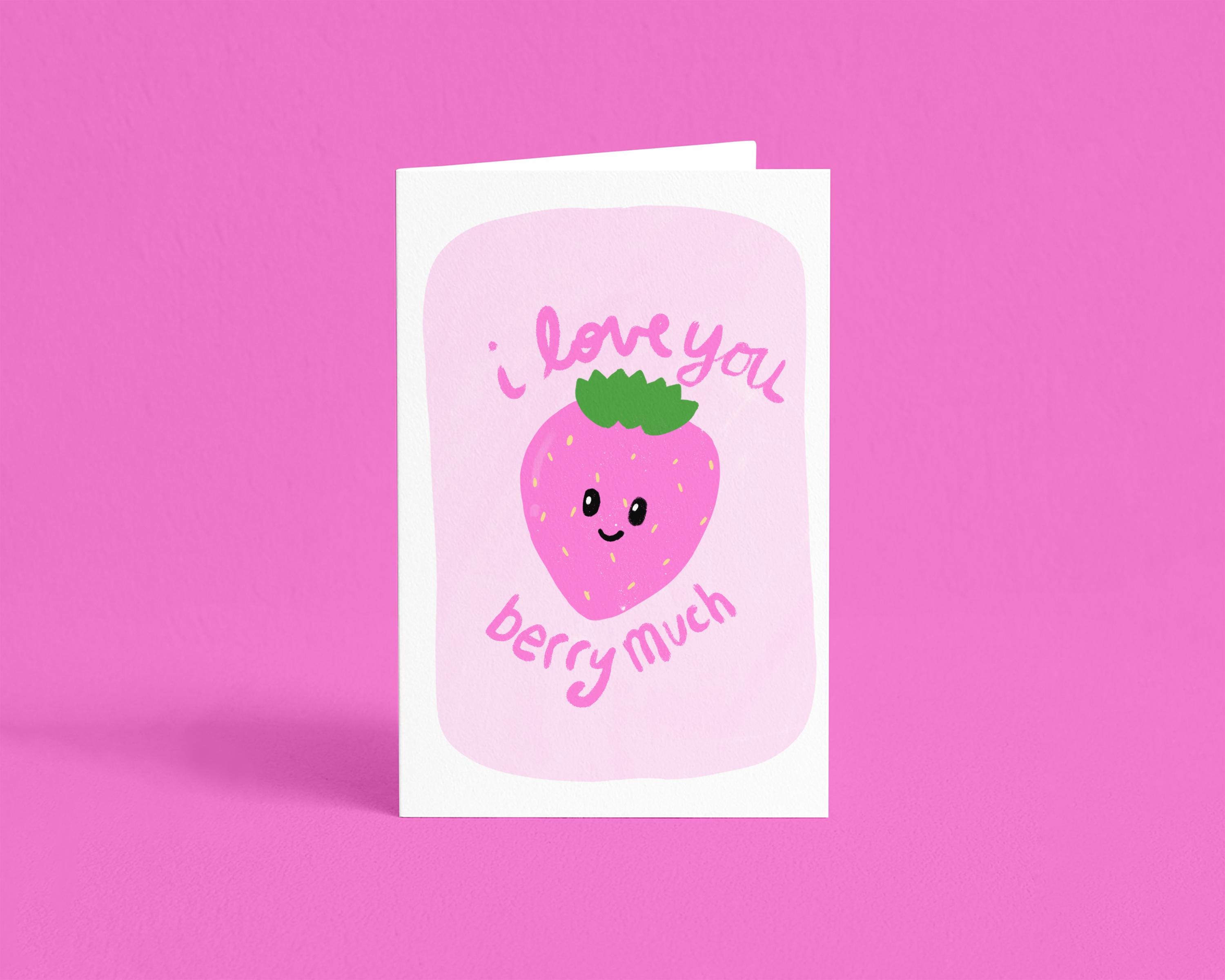 I Love You Berry Much Punny Greeting Card: 4x6