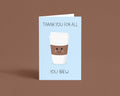 Thank You for All You Brew: Punny Coffee Themed Greeting Card