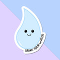 Drink Your Water Sticker: 3 inch, Glossy, Reminder to Hydrate
