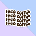 Iced Coffee Wavy Words Glossy Sticker